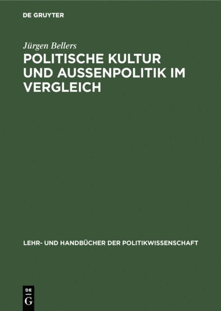 Jurgen Bellers - Politische Kultur und Außenpolitik im Vergleich, E-bok