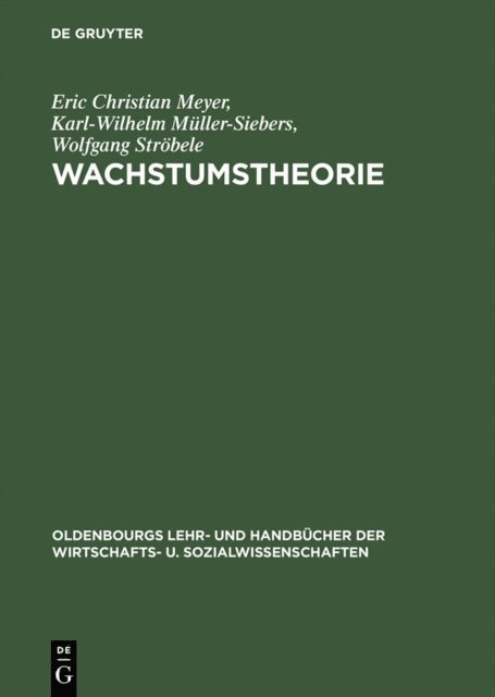 Wolfgang Strobele, Karl-Wilhelm Muller-Siebers, Eric Christian Meyer - Wachstumstheorie, E-bok