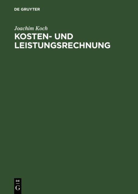 Joachim Koch - Kosten- und Leistungsrechnung, E-bok