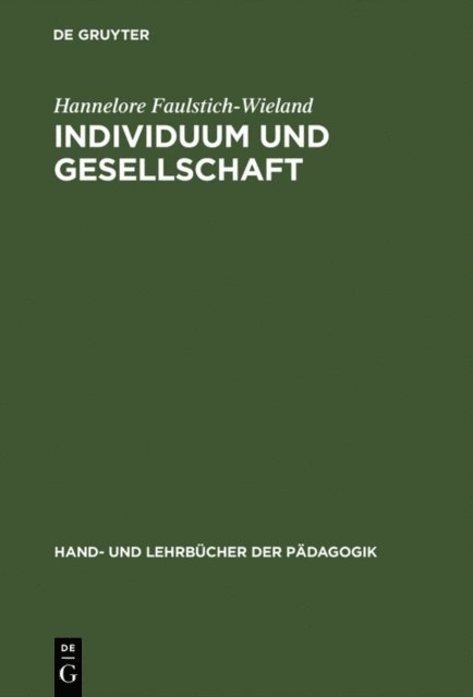 Hannelore Faulstich-Wieland - Individuum und Gesellschaft, E-bok
