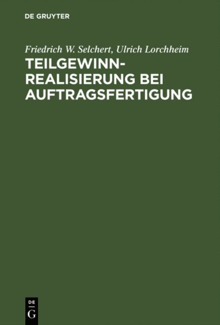 Ulrich Lorchheim, Friedrich W. Selchert - Teilgewinnrealisierung bei Auftragsfertigung, E-bok