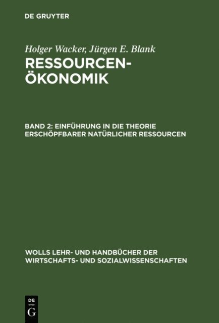 Jurgen Blank, Holger Wacker - Einführung in die Theorie erschöpfbarer natürlicher Ressourcen, E-bok