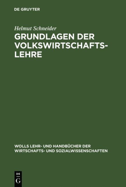 Helmut Schneider - Grundlagen der Volkswirtschaftslehre, E-bok