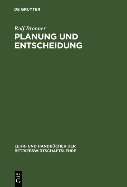 Rolf Bronner - Planung und Entscheidung, E-bok