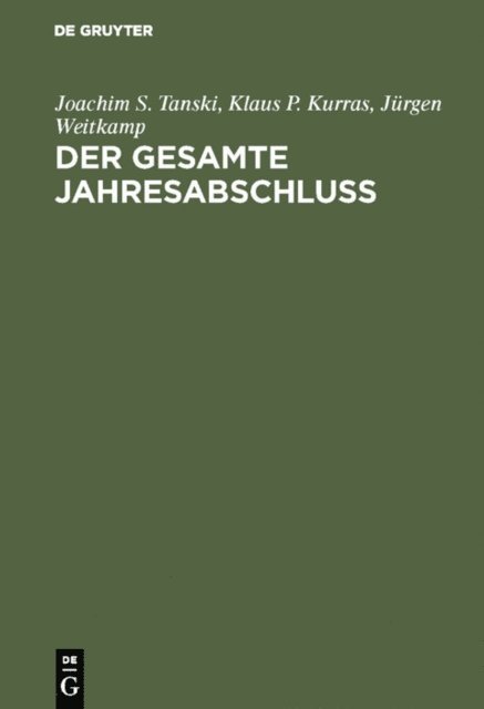 Jurgen Weitkamp, Klaus P. Kurras, Joachim S. Tanski - Der gesamte Jahresabschluß, E-bok
