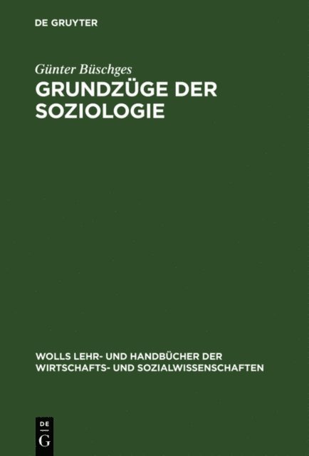 Gunter Buschges - Grundzüge der Soziologie, E-bok