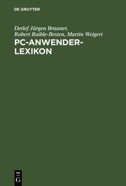 Martin Weigert, Robert Raible-Besten, Detlef Jurgen Brauner - PC-Anwender-Lexikon, E-bok
