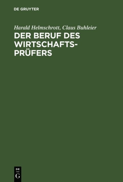 Claus Buhleier, Harald Helmschrott - Der Beruf des Wirtschaftsprüfers, E-bok