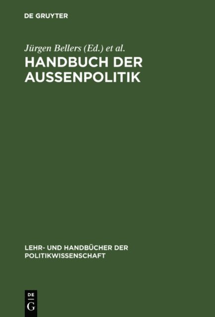 Ines M. Gerke, Thorsten Benner, Jurgen Bellers - Handbuch der Aussenpolitik, E-bok