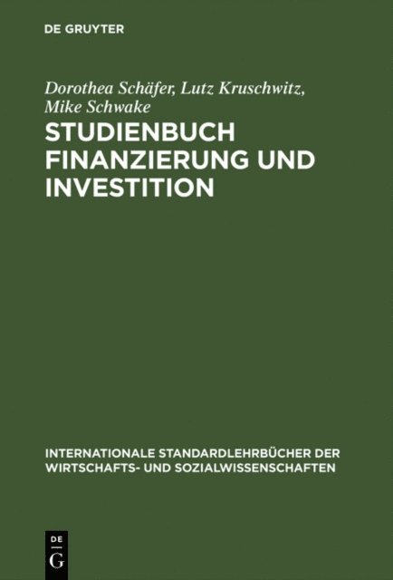 Mike Schwake, Lutz Kruschwitz, Dorothea Schafer - Studienbuch Finanzierung und Investition, E-bok