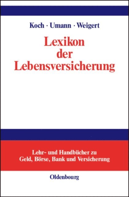 Martin Weigert, Stephan Umann, Maximilian Koch - Lexikon der Lebensversicherung, E-bok