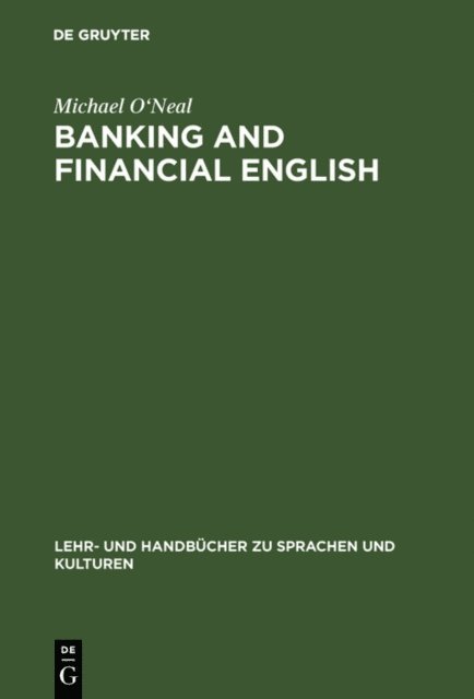 Michael O'Neal - Banking and financial English, E-bok