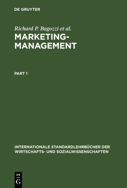 Francisco Coronel, Kirstin Sawhney Celly, Jose Antonio Rosa, Richard P. Bagozzi - Marketing-Management, E-bok