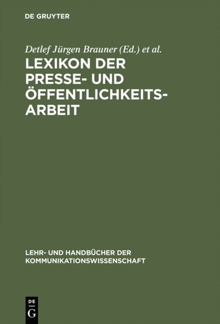Martin Weigert, Robert Raible-Besten, Jorg Leitolf, Detlef Jurgen Brauner - Lexikon der Presse- und Öffentlichkeitsarbeit, E-bok