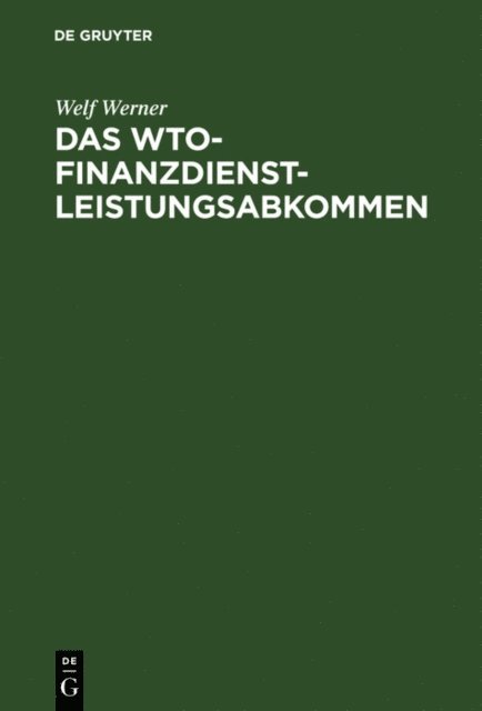Welf Werner - Das WTO-Finanzdienstleistungsabkommen, E-bok
