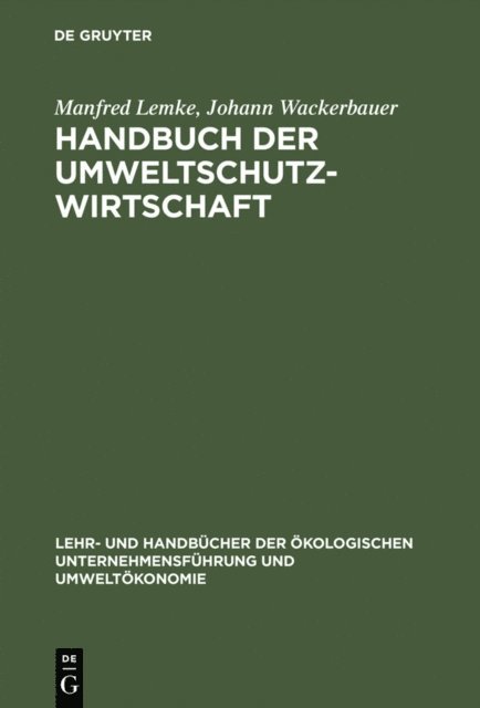 Johann Wackerbauer, Manfred Lemke - Handbuch der Umweltschutzwirtschaft, E-bok