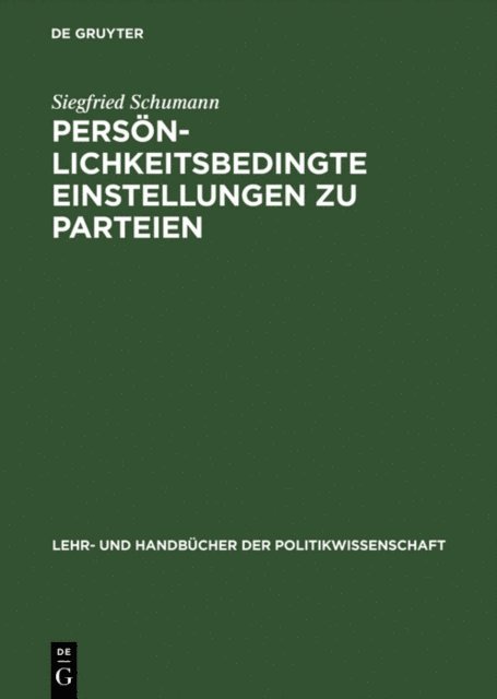 Siegfried Schumann - Persönlichkeitsbedingte Einstellungen zu Parteien, E-bok
