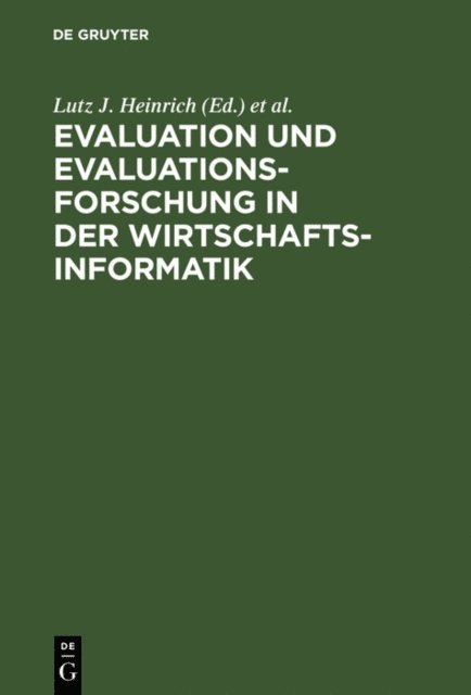 Irene Hantschel, Lutz J. Heinrich - Evaluation und Evaluationsforschung in der Wirtschaftsinformatik, E-bok