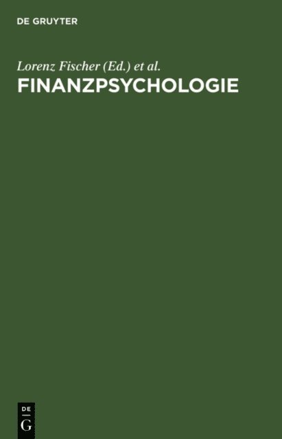 Ekkehard Stephan, Thomas Kutsch, Lorenz Fischer - Finanzpsychologie, E-bok