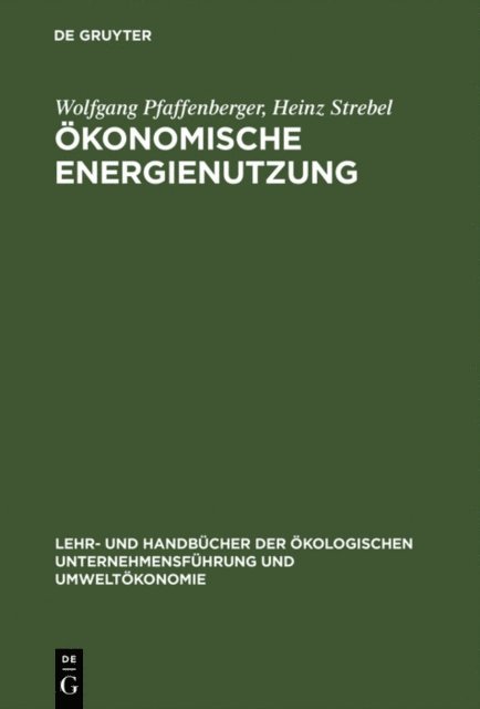 Heinz Strebel, Wolfgang Pfaffenberger - Ökonomische Energienutzung, E-bok