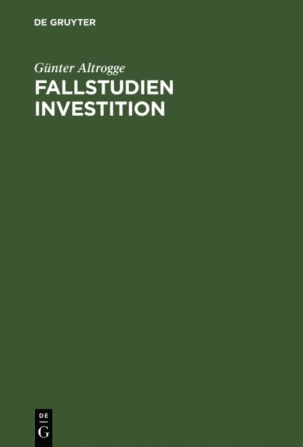 Gunter Altrogge - Fallstudien Investition, E-bok