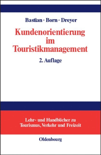 Axel Dreyer, Karl Born, Harald Bastian - Kundenorientierung im Touristikmanagement, E-bok