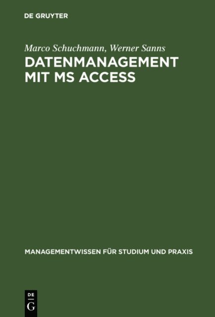 Werner Sanns, Marco Schuchmann - Datenmanagement mit MS ACCESS, E-bok