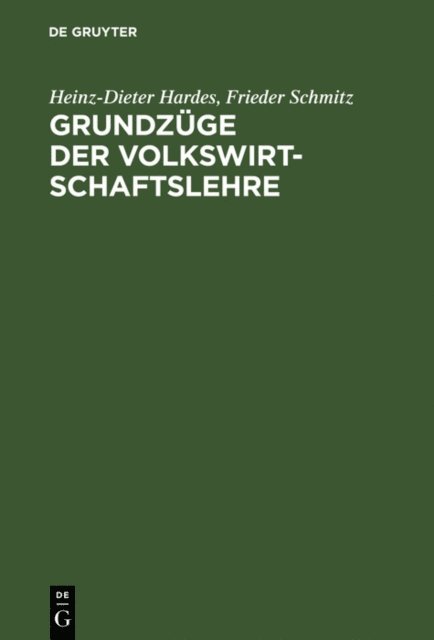 Frieder Schmitz, Heinz-Dieter Hardes - Grundzüge der Volkswirtschaftslehre, E-bok
