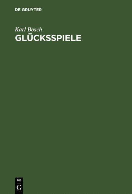Karl Bosch - Glücksspiele, E-bok