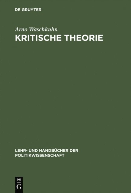 Arno Waschkuhn - Kritische Theorie, E-bok