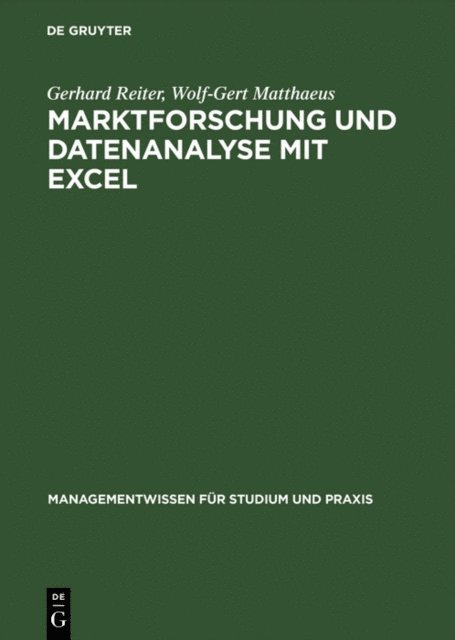 Wolf-Gert Matthaeus, Gerhard Reiter - Marktforschung und Datenanalyse mit EXCEL, E-bok
