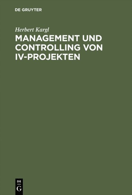 Herbert Kargl - Management und Controlling von IV-Projekten, E-bok