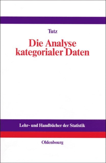 Gerhard Tutz - Die Analyse kategorialer Daten, E-bok
