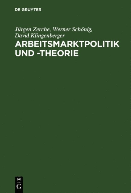 David Klingenberger, Werner Schonig, Jurgen Zerche - Arbeitsmarktpolitik und -theorie, E-bok