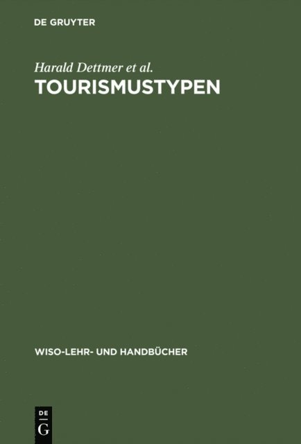Werner Schneid, Werner Oppitz, Johann Peter Logins, Claude Kaspar, Thomas Hausmann, Elisabeth Gluck, Harald Dettmer - Tourismustypen, E-bok