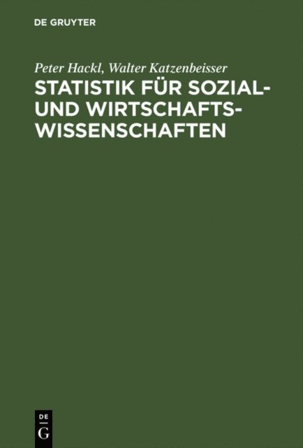 Walter Katzenbeisser, Peter Hackl - Statistik für Sozial- und Wirtschaftswissenschaften, E-bok