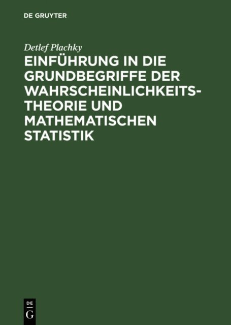 Detlef Plachky - Einführung in die Grundbegriffe der Wahrscheinlichkeitstheorie und mathematischen Statistik, E-bok