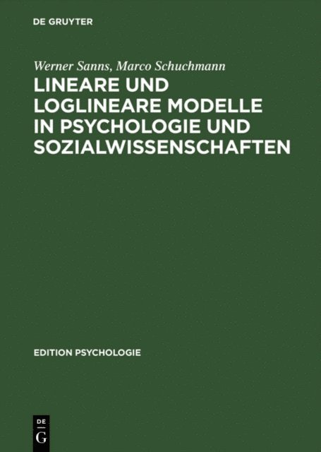 Marco Schuchmann, Werner Sanns - Lineare und loglineare Modelle in Psychologie und Sozialwissenschaften, E-bok