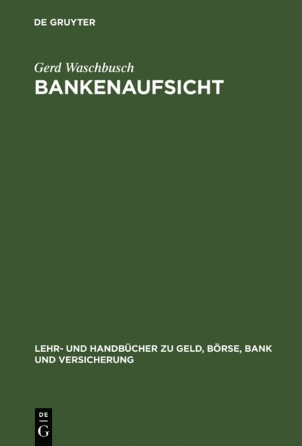 Gerd Waschbusch - Bankenaufsicht, E-bok