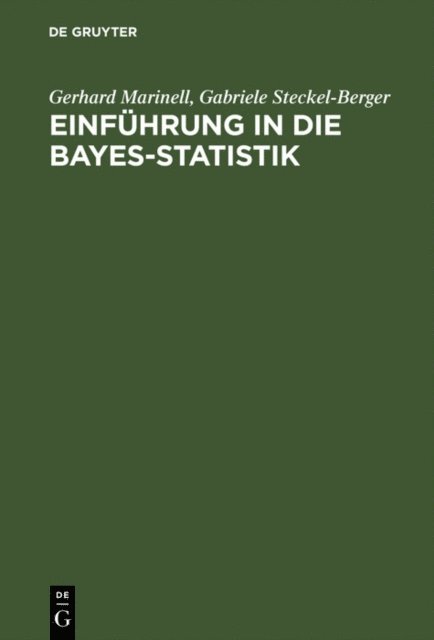 Gabriele Steckel-Berger, Gerhard Marinell - Einführung in die Bayes-Statistik, E-bok