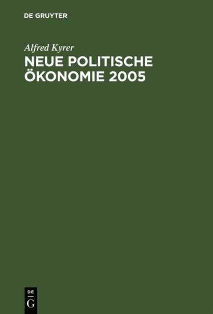 Alfred Kyrer - Neue Politische Ökonomie 2005, E-bok