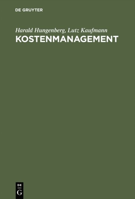 Lutz Kaufmann, Harald Hungenberg - Kostenmanagement, E-bok