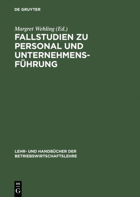 Margret Wehling - Fallstudien zu Personal und Unternehmensführung, E-bok