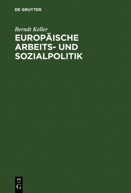 Berndt Keller - Europäische Arbeits- und Sozialpolitik, E-bok