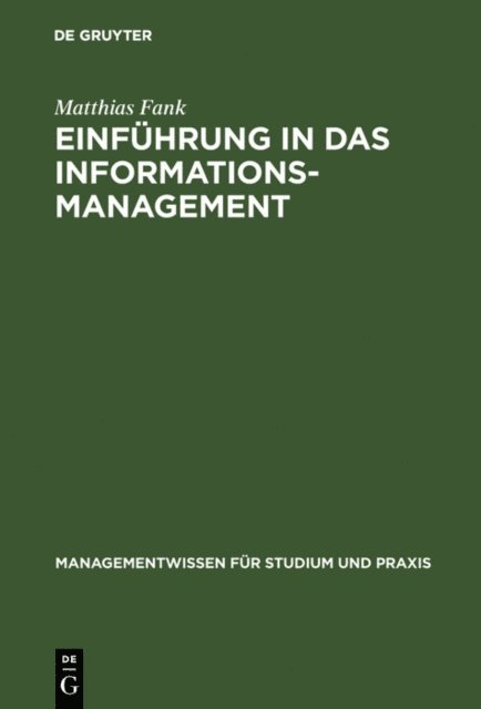 Matthias Fank - Einführung in das Informationsmanagement, E-bok