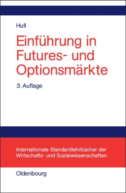 John C. Hull - Einführung in Futures- und Optionsmärkte, E-bok
