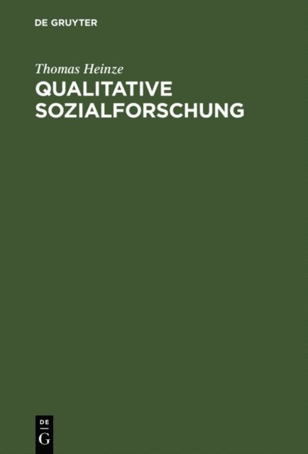 Thomas Heinze - Qualitative Sozialforschung, E-bok
