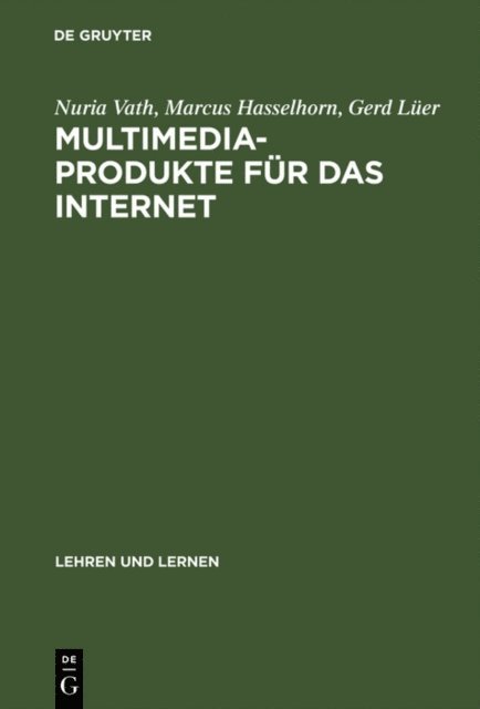 Gerd Luer, Marcus Hasselhorn, Nuria Vath - Multimedia-Produkte für das Internet, E-bok