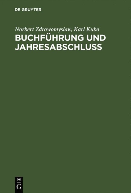 Karl Kuba, Norbert Zdrowomyslaw - Buchführung und Jahresabschluss, E-bok