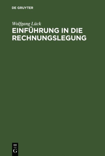 Wolfgang Luck - Einführung in die Rechnungslegung, E-bok